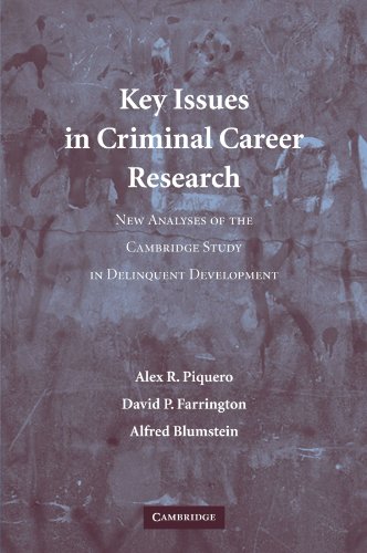 Key Issues in Criminal Career Research New Analyses of the Cambridge Study in D [Paperback]
