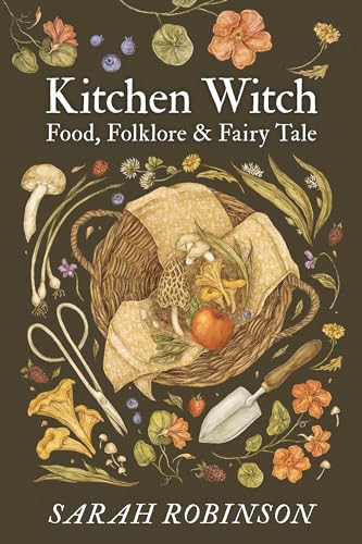 Kitchen Witch Food, Folklore &amp Fairy Tale [Paperback]