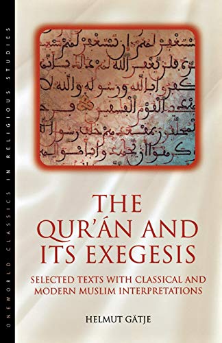 The Qur&39an and Its Exegesis Selected Texts with Classical and Modern Muslim [Paperback]