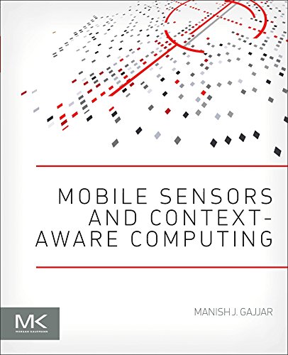 Mobile Sensors and Context-Aware Computing [Paperback]