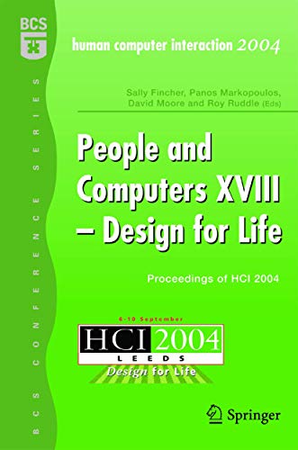 People and Computers XVIII - Design for Life Proceedings of HCI 2004 [Paperback]