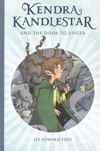 Kendra Kandlestar and the Door to Unger [Paperback]