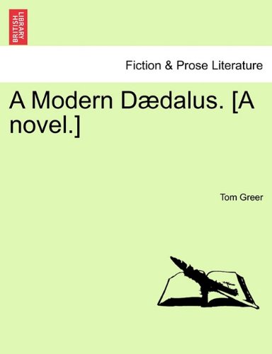 A Modern Ddalus. [a Novel.] [Paperback]