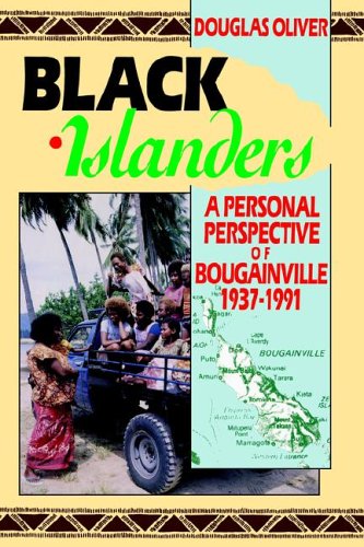 Black Islanders A Personal Perspective Of A Bougainville 1937-1991 [Paperback]