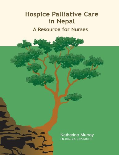 Hospice Palliative Care in Nepal  A Resource for Nurses [Paperback]