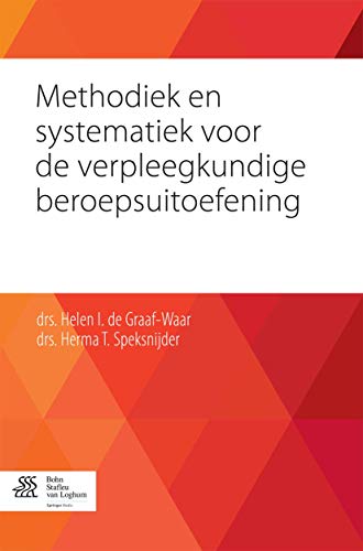 Methodiek en systematiek voor de verpleegkundige beroepsuitoefening [Paperback]