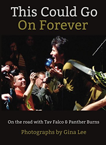 This Could Go On Forever On The Road With Tav Falco & Panther Burns [Hardcover]