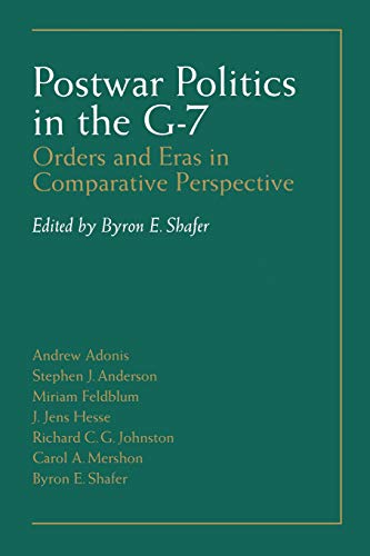 Postwar Politics In The G-7 Orders And Eras In Comparative Perspective [Paperback]