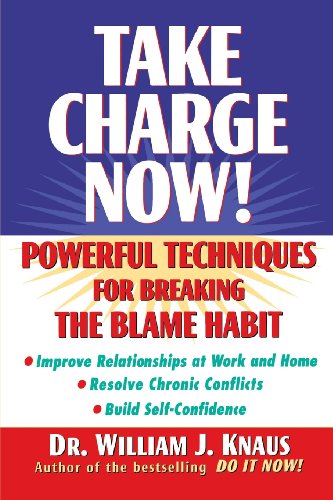 Take Charge Now Powerful Techniques for Breaking the Blame Habit [Paperback]