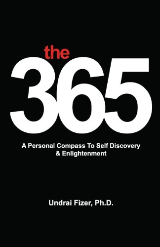 The 365, A Personal Compass To Self Discovery & Enlightenment [Paperback]