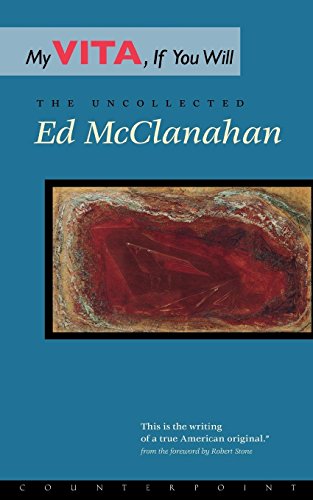 My Vita, If You Will The Uncollected Ed McClanahan [Paperback]