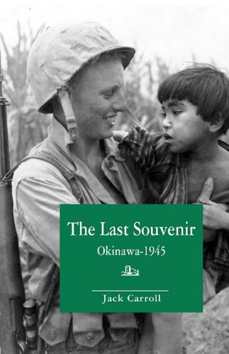 The Last Souvenir Okinawa - 1945 [Paperback]