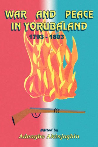 War And Peace In Yorubaland [Paperback]