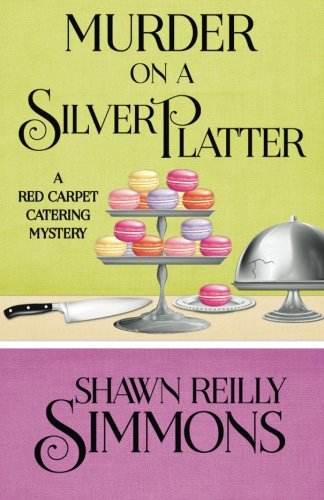 Murder On A Silver Platter (a Red Carpet Catering Mystery) (volume 1) [Paperback]