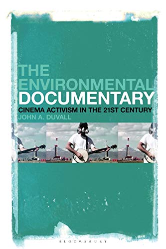 The Environmental Documentary Cinema Activism in the 21st Century [Paperback]