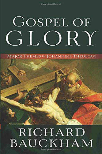 Gospel Of Glory Major Themes In Johannine Theology [Paperback]