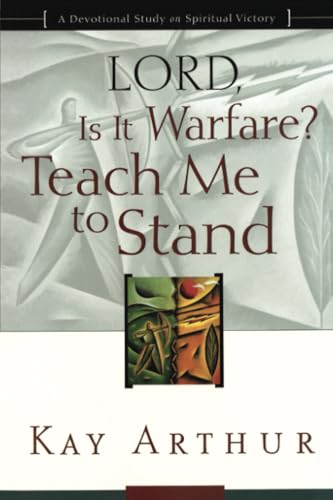 Lord, Is It Warfare Teach Me to Stand A Devotional Study on Spiritual Victory [Paperback]