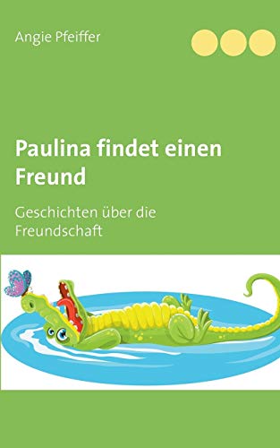 Paulina Findet Einen Freund [Paperback]
