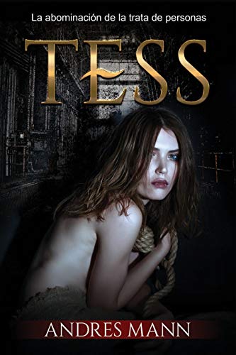 Tess  La Abominacin de la Trata de Personas [Paperback]