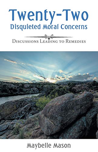 Twenty-Two Disquieted Moral Concerns  Discussions Leading to Remedies [Paperback]