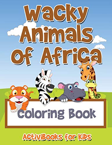 Wacky Animals of Africa Coloring Book [Paperback]