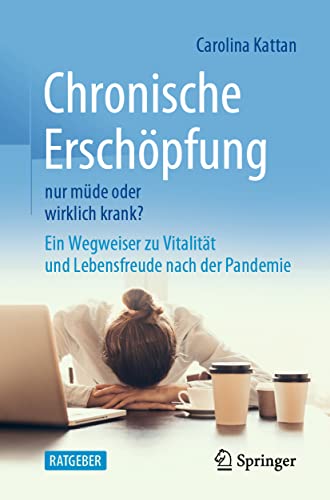 Chronische Erschpfung - nur mde oder wirklich krank Ein Wegweiser zu Vitalit [Paperback]