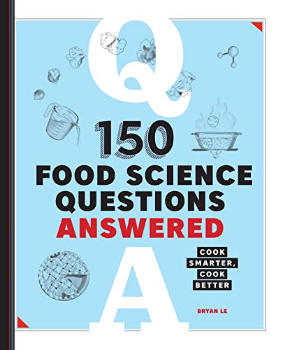 150 Food Science Questions Answered Cook Smarter, Cook Better [Paperback]