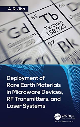 Deployment of Rare Earth Materials in Microware Devices, RF Transmitters, and La [Hardcover]