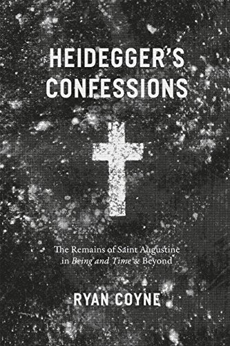 Heidegger&39s Confessions The Remains of Saint Augustine in &quotBeing and T [Paperback]