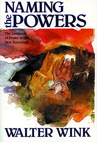 Naming The Powers The Language Of Power In The New Testament (the Powers  Volu [Paperback]