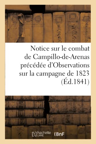 Notice Sur Le Combat De Campillo-De-Arenas  Precedee D'Observations Sur La Campa