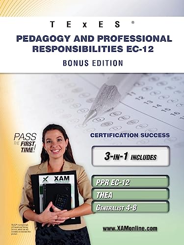 TExES Pedagogy and Professional Responsibilities EC-12 Bonus Edition PPR EC-12, [Paperback]
