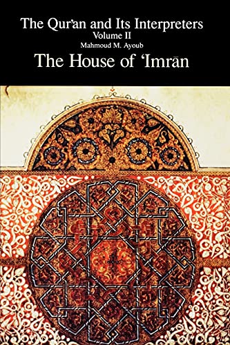 The Qur'an And Its Interpreters The House Of 'imran (qur'an & Its Interpreters) [Paperback]