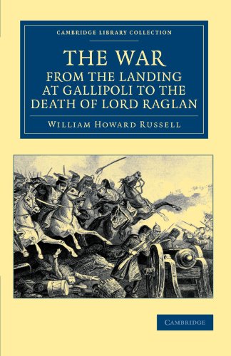 The War, from the Landing at Gallipoli to the Death of Lord Raglan [Paperback]