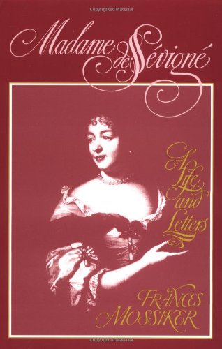 Madame de Sevigne  A Life and Letters [Paperback]