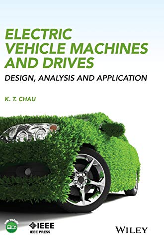 Electric Vehicle Machines and Drives Design, Analysis and Application [Hardcover]