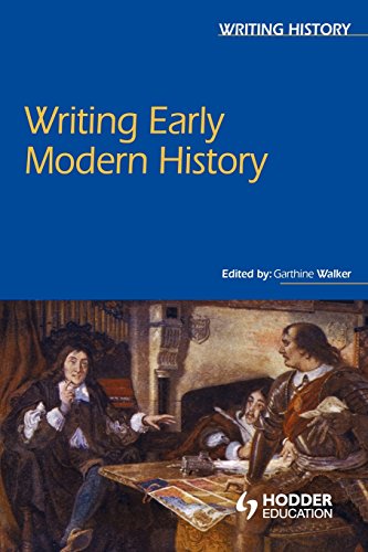 Writing Early Modern History [Paperback]