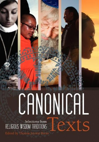 Canonical Texts Selections From Religious Wisdom Traditions [Paperback]