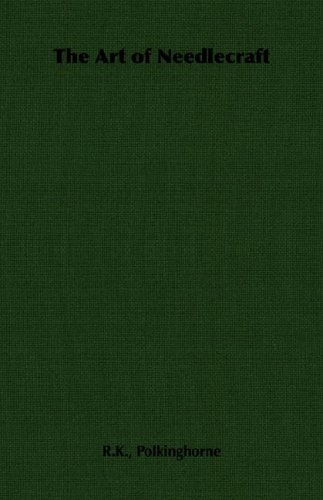 The Art Of Needlecraft [Paperback]