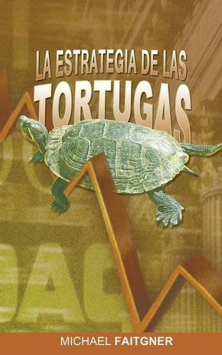 La Estrategia De Las Tortugas (spanish Edition) [Paperback]