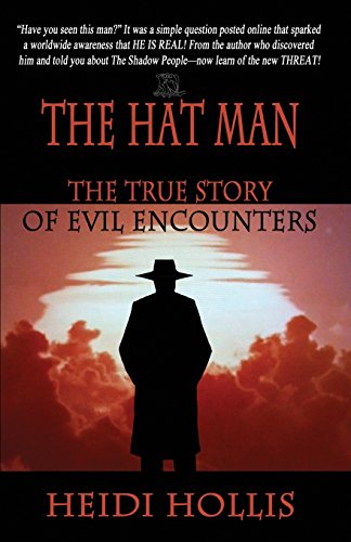 The Hat Man The True Story Of Evil Encounters [Paperback]