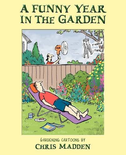 A Funny Year In The Garden Gardening Cartoons By Chris Madden [Paperback]