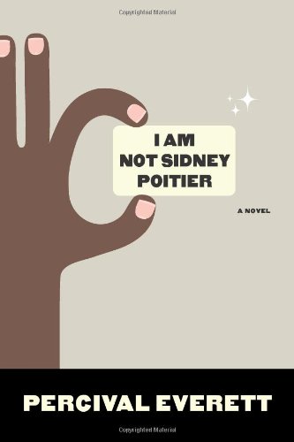 I Am Not Sidney Poitier A Novel [Paperback]