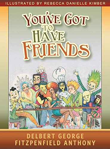 You've Got To Have Friends [Hardcover]