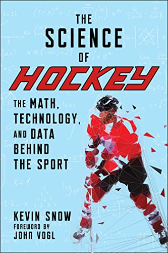 The Science of Hockey The Math, Technology, and Data Behind the Sport [Paperback]