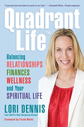 Quadrant Life Balancing Relationships, Finances, Wellness, and Your Spiritual L [Hardcover]