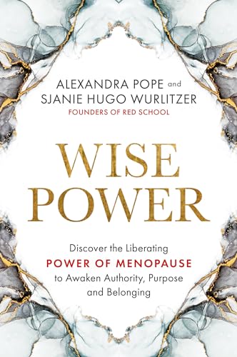 Wise Power Discover the Liberating Power of Menopause to Awaken Authority, Purp [Paperback]