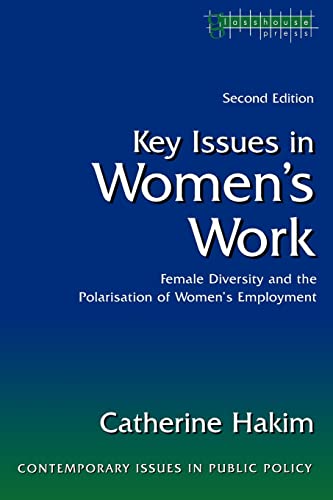 Key Issues in Women's Work Female Diversity and the Polarisation of Women's Emp [Paperback]