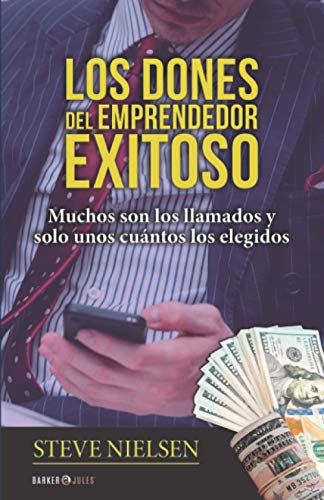 Los Dones Del Emprendedor Exitoso  Muchos Son Los Llamados y Solo unos Cuantos  [Paperback]