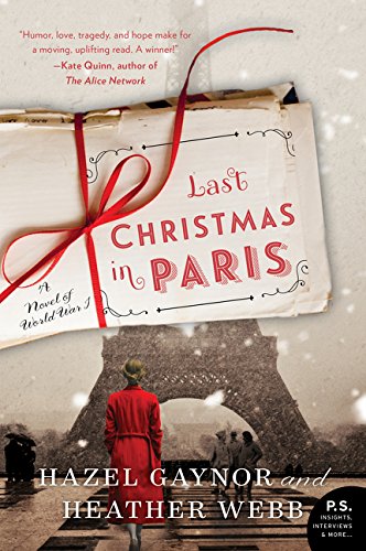 Last Christmas in Paris: A Novel of World War I [Paperback]
